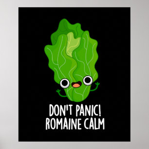 Don't Panic Romaine Calm Funny Veggie Pun Dark BG Poster