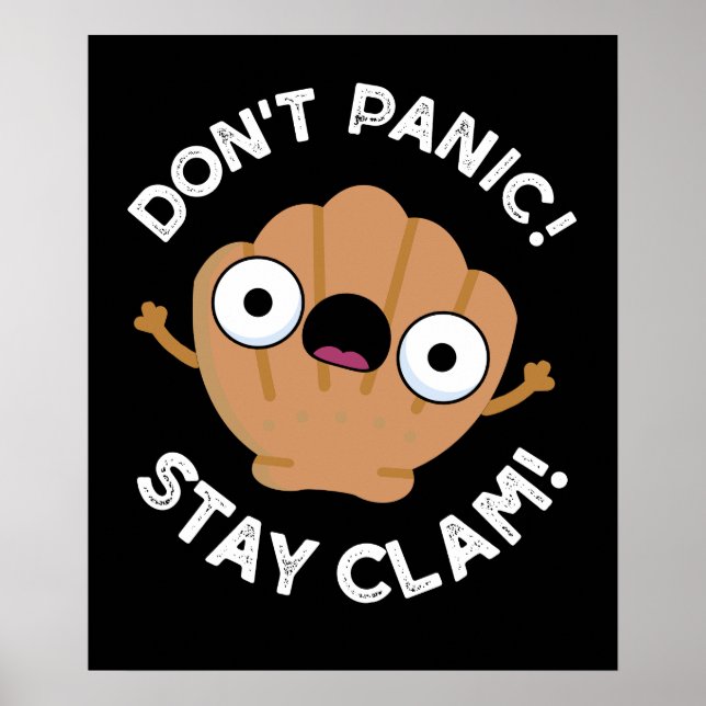 Don't Panic Stay Clam Funny Animal Pun Dark BG Poster (Front)