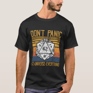 Don'T Panic The Answer To Life Universe Everything T-Shirt