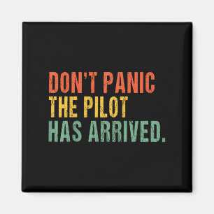 Don't Panic, The Lot Has Arrived - Funny Lot Quote Magnet