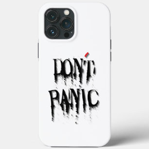 Don't Panic.w iPhone 13 Pro Max Case