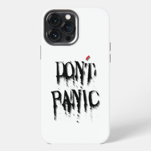 Don't Panic.w iPhone 13 Pro Max Case