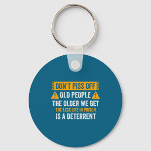 Don't People Don' Off Old Older Get Key Ring