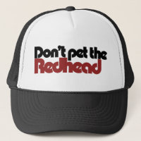 Don't pet the REDHEAD