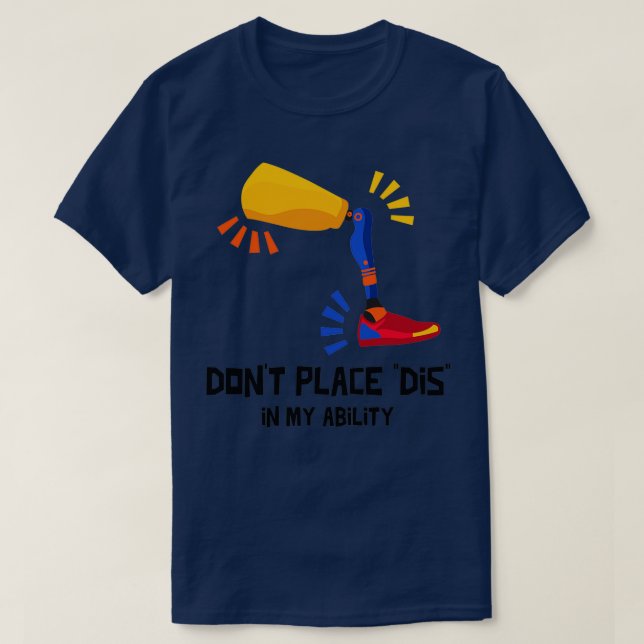 Dont Place Dis In My Ability International Day of  T-Shirt (Design Front)