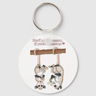 Don't Play Possum If You're Awesome Key Ring