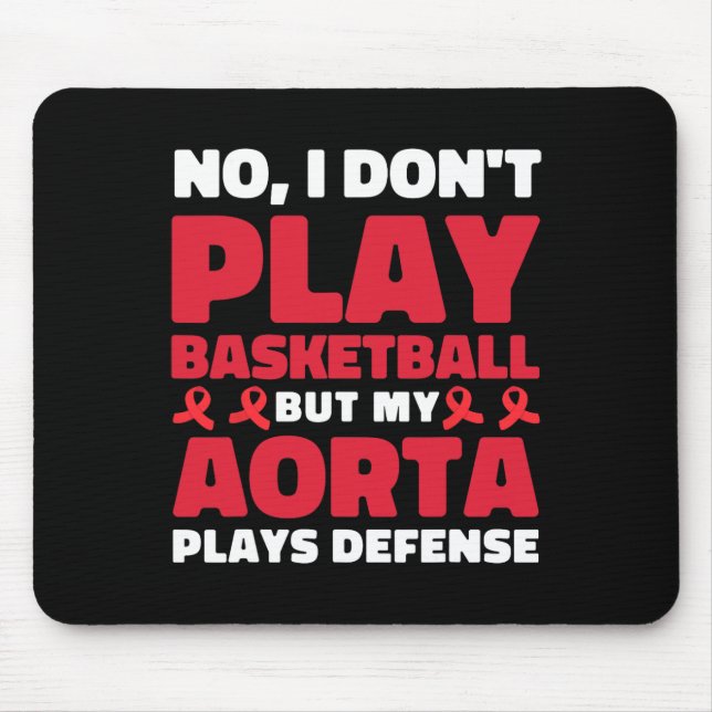 Don't Play Sketll My Aorta Plays Defense  Mouse Pad (Front)