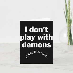 Don't play with demons cast out christian faith card