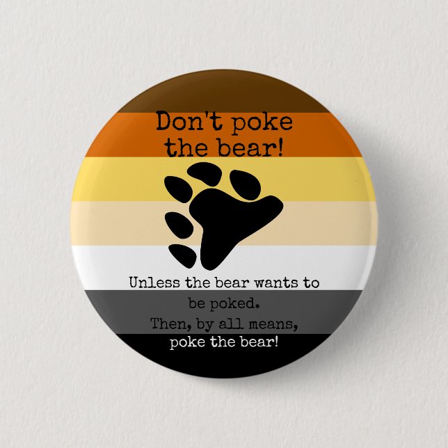 Don't poke the bear! 6 cm round badge (Front)