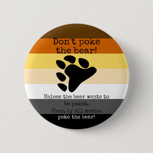 Don't poke the bear! 6 cm round badge