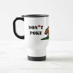 Don't Poke The Bear California Travel Mug