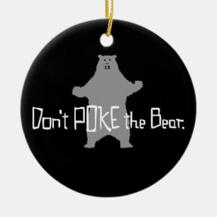 Don't Poke the BEAR Ceramic Tree Decoration