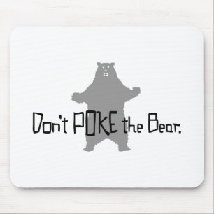 Don't Poke the BEAR Mouse Pad