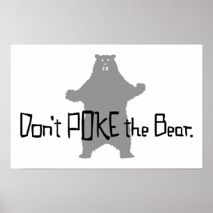 Don't Poke the BEAR Poster