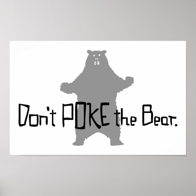 Don't Poke the BEAR Poster (Front)