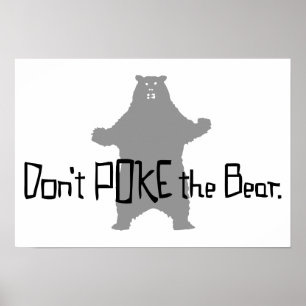 Don't Poke the BEAR Poster