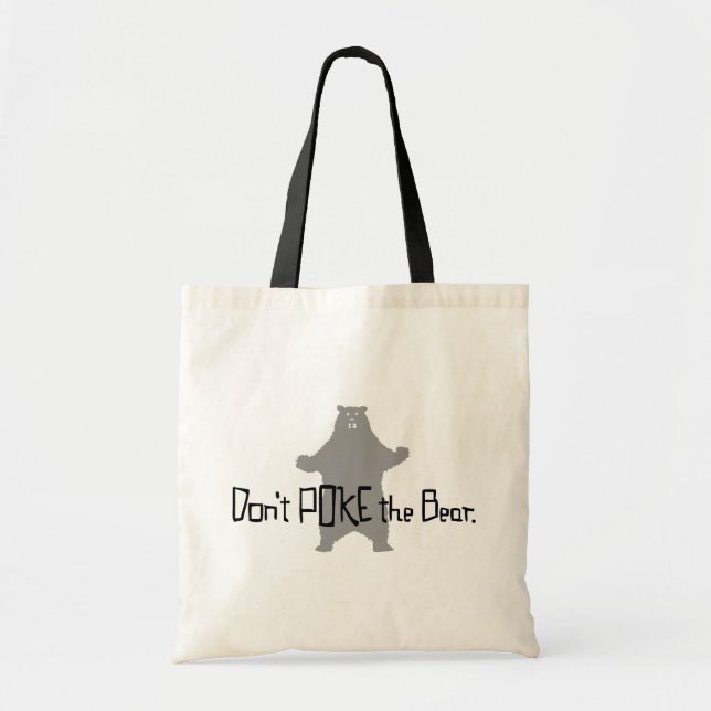 Don't Poke the BEAR Tote Bag (Front)