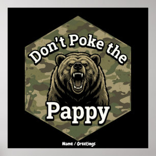 Don't Poke the Pappy Funny Rugged Grizzly Bear Poster
