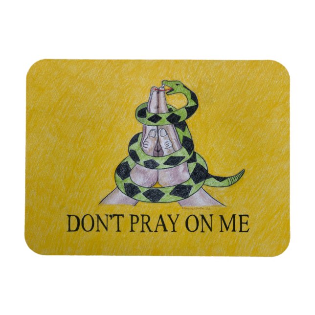 Don't Pray On Me Magnet (Horizontal)