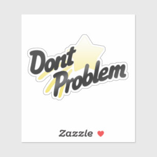 Don't Problem