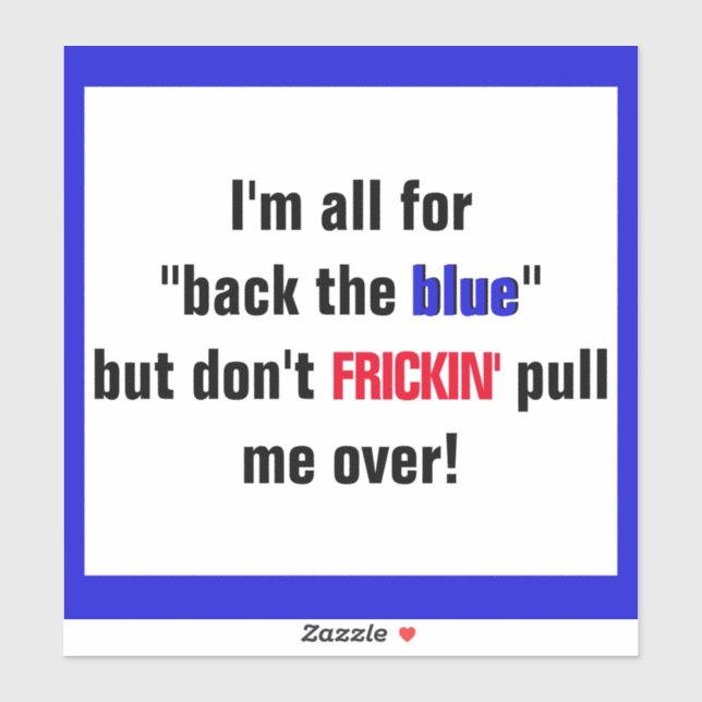 Don't pull me over bumper sticker (Sheet)