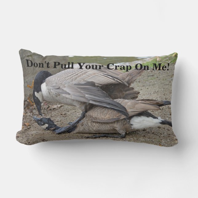 Don't Pull Your Crap On Me! Canada Geese Lumbar Cushion (Front)