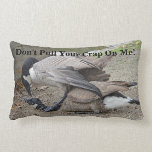 Don't Pull Your Crap On Me! Canada Geese Lumbar Cushion