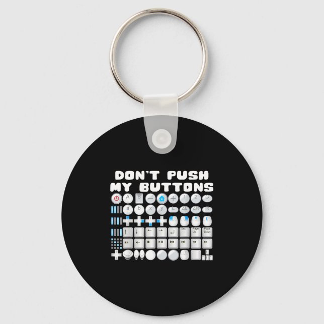 Don't Push My Buttons Gamer Gaming Funny Game  Key Ring (Front)