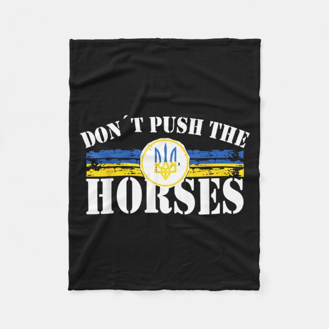 Dont Push The Horses - Funny Meme Quote For Fleece Blanket (Front)