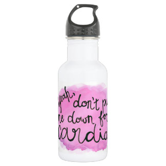 Don't Put Me Down For Cardio Water Bottle