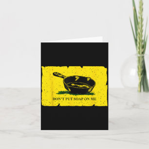 Don't Put Soap On Me  Card