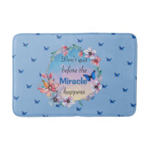 Don't Quit Before Miracle Happens | Blue Floral 