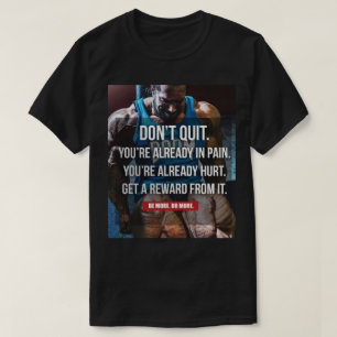 Don't Quit - Bodybuilding Workout Motivational T-Shirt