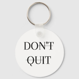 Don't Quit/Do It Key Ring