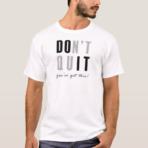 Don't Quit Do It Motivational Typography Men T-Shirt