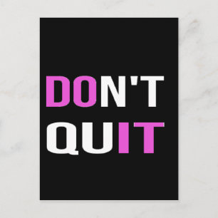 DON'T QUIT - DO IT Quote Quotation Motivational Postcard