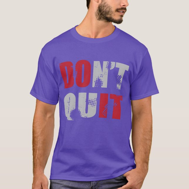Dont Quit DO IT T-Shirt (Front)