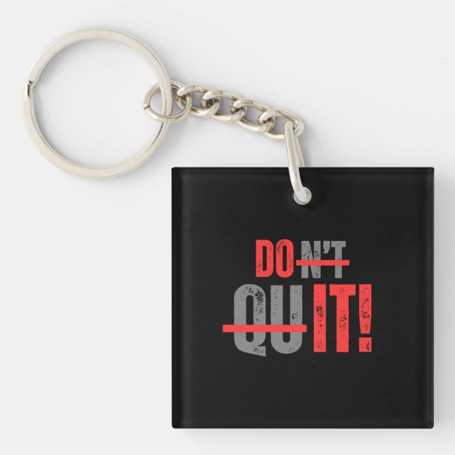 Don't Quit Encouragement Key Ring (Front)