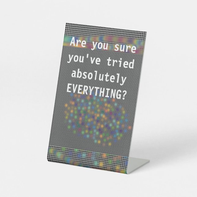 Don't Quit Keep Trying Encouragement Quote Pedestal Sign (Front)