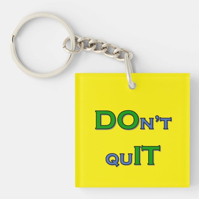 DOn't quIT keychain (Front)