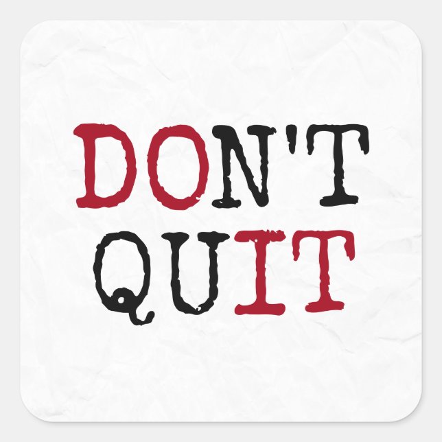 Don't Quit Motivational Quote Square Sticker (Front)