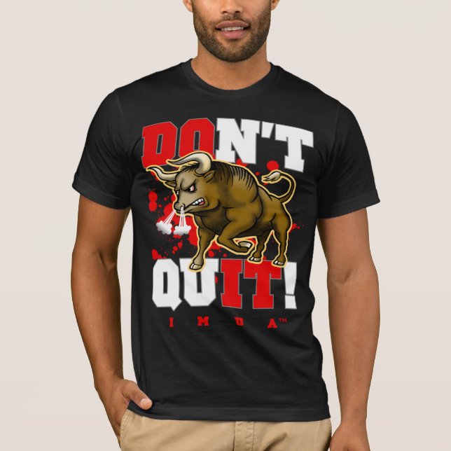 Don't Quit T-Shirt (Front)