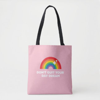 Don't Quit Your Day Dream Tote