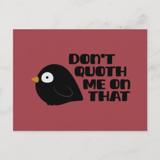 Don't quoth me on that invitation postcard