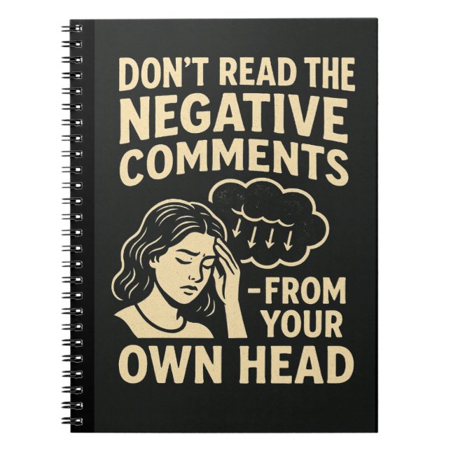 Don't read the negative comments  notebook (Front)