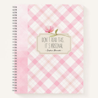 Don't Read This, It's Personal – Cute Pink Floral Notebook