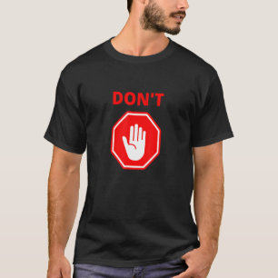 Dont Red Stop Hand Sign T-Shirt