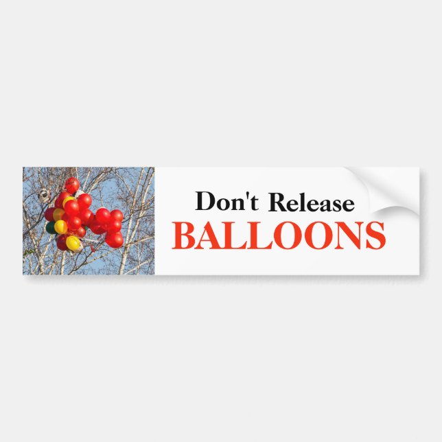 Don't Release BALLOONS Bumper Sticker (Front)