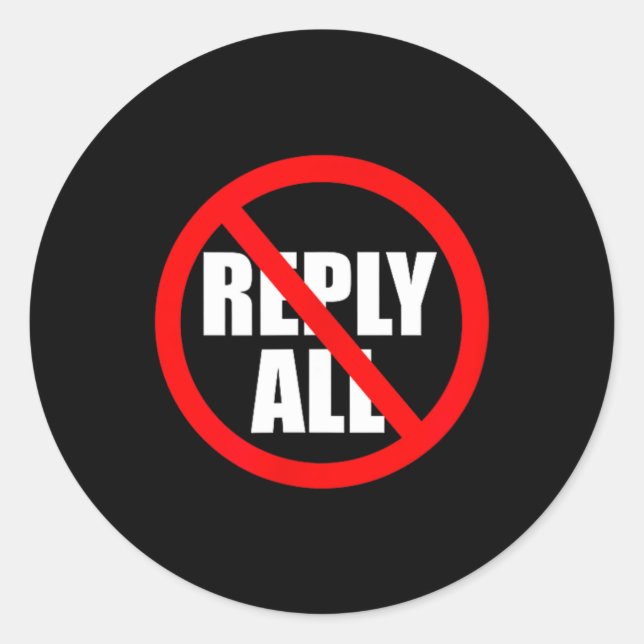 Dont Reply All Funny Office Humour Classic Round Sticker (Front)