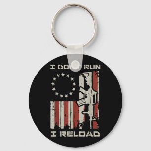 Dont Run Reload Flag Funny Saying Patriotic Men Key Ring